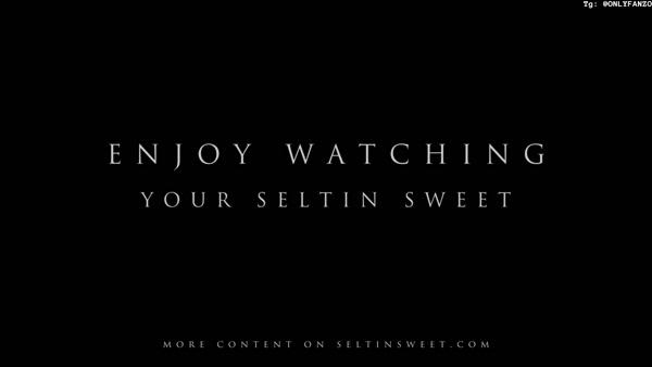 Selti | Seltin | Seltin_sweety sexy video thumbnail